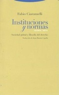 Cover: Instituciones y normas : sociedad global y filosof&iacute;a del derecho - Editorial Trotta, S.A.