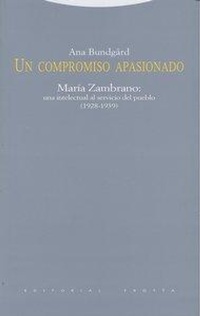 Abbildung von: Un compromiso apasionado : María Zambrano, una intelectual al servicio del pueblo (1928-1939) - Editorial Trotta, S.A.
