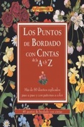 Cover: Los puntos de bordado con cintas de la A a la Z - Editorial El Drac, S.L.