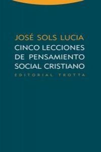 Abbildung von: Cinco lecciones de pensamiento social cristiano - Editorial Trotta, S.A.