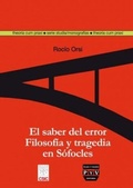 Bild: El saber del error : filosof&iacute;a y tragedia en S&oacute;focles - Plaza y Valdes, S.L.