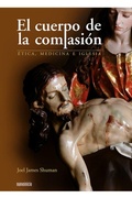 Cover: El cuerpo de la compasi&oacute;n : &eacute;tica, medicina e Iglesia - Editorial Nuevo Inicio
