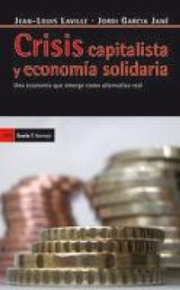 Abbildung von: Crisis capitalista y economía solidaria : una economía que emerge como una alternativa real - Icaria Editorial