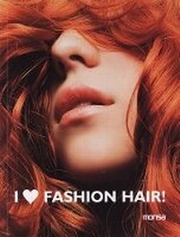 Abbildung von: I Love Fashion Hair - Instituto Monsa de Ediciones