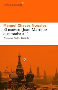 Abbildung von: El Maestro Juan Martinez Que Estaba Alli - Libros del Asteroide S.L.U.