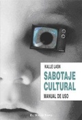 Cover: Sabotaje cultural : manual de uso - Ediciones de Intervenci&oacute;n Cultural