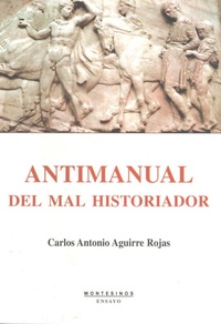 Abbildung von: Antimanual del mal historiador - Ediciones de Intervención Cultural