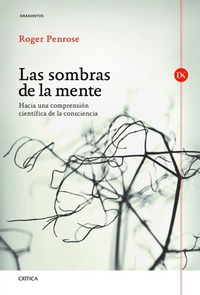 Abbildung von: Las sombras de la mente : hacia una comprensión científica de la consciencia - Editorial Crítica
