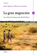 Cover: La gran migraci&oacute;n : la evoluci&oacute;n humana m&aacute;s all&aacute; de &Aacute;frica - Editorial Cr&iacute;tica
