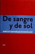 Cover: de Sangre y de Sol - SEXTO PISO EDITORIAL