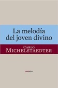 Cover: La Melodia del Joven Divino - SEXTO PISO EDITORIAL