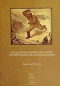 Bild: De la crisis econ&oacute;mina a la crisis constitucional de la Uni&oacute;n Europea - AB Libros Jur&iacute;dicos del Noroeste, S.L.