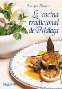 Abbildung von: La cocina tradicional de Málaga - Editorial Arguval