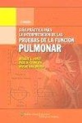 Cover: Guia practica para la interpretacion de la pruebas de la funcion pulmonar - Lippincott Williams & Wilkins
