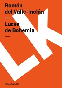Abbildung von: Los Luces de Bohemia - Linkgua Ediciones
