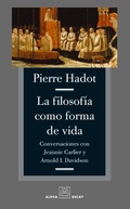 Cover: La Filosofia Como Forma de Vida - Ediciones Alpha Decay