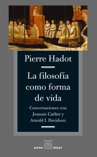 Enlarge image Cover: La Filosofia Como Forma de Vida - Ediciones Alpha Decay