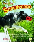 Cover: Superperro : adiestra con clicker : obediencia, divertidos ejercicios y agility - Kns Ediciones