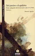 Cover: Del para&iacute;so a la palabra : poetas malague&ntilde;os del &uacute;ltimo medio siglo, (1952-2002) - Ediciones Aljibe, S.L.