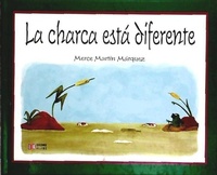 Abbildung von: La charca está diferente - Ediciones Aljibe, S.L.