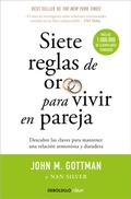 Cover: Siete reglas de oro para vivir en pareja / The Seven Principles for Making Marriage Work - Debolsillo