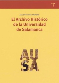 Abbildung von: El archivo histórico de la Universidad de Salamanca - Ediciones Trea, S.l.