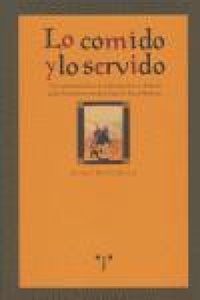 Abbildung von: Lo comido y lo servido : una aproximación a la alimentación en Asturias desde los primeros tiempos hasta la Edad Moderna - Ediciones Trea, S.l.