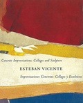 Cover: Concrete Improvisations - Collages and Sculpture by Esteban Vicente - Museo de Arte Contemporaneo Esteban Vicente