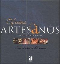 Abbildung von: Oficios artesanos en Castilla La Mancha - Editorial IV Centenario, S.L.
