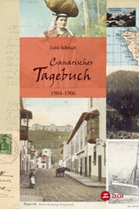 Abbildung von: Canarisches Tagebuch 1904-1906 - Zech Verlag