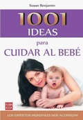Cover: 1001 Ideas Para Cuidar Al Bebe - Ediciones Robinbook