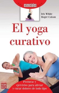 Abbildung von: El Yoga Curativo - Ediciones Robinbook