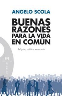Abbildung von: Buenas razones para la vida en común : religión, política, economía - Ediciones Encuentro, S.A.