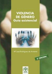 Abbildung von: Violencia de género : guía asistencial - EOS (Instituto de Orientación Psicológica Asociados)