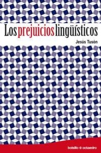 Abbildung von: Los prejuicios lingüísticos - Editorial Octaedro, S.L.
