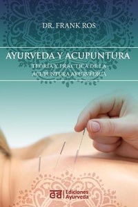 Abbildung von: Ayurveda y acupuntura - Teoria y practica de la acupuntura ayurvedica - Ediciones Ayurveda