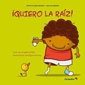 Cover: &iexcl;Quiero la ra&iacute;z! - Editorial Octaedro, S.L.