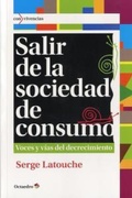 Cover: Salir de la sociedad de consumo : voces y v&iacute;as del decrecimiento - Editorial Octaedro, S.L.