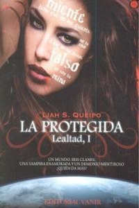 Abbildung von: Lealtad I. La protegida - EDITORIAL VANIR