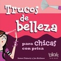 Cover: Trucos de Belleza Para Chicas Con Prisa - Ediciones B