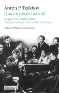 Cover: Quatre peces teatrals : La Gavina. L'oncle V&agrave;nia. Tres germanes. El jard&iacute; dels cirerers - labutxaca