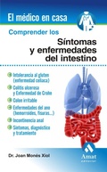 Abbildung von: Comprender los síntomas y enfermedades del intestino : intolerancia al gluten, colitis ulcerosa, colon irritable, enfermedades del ano, incontinencia anal, síntomas, diagnóstico y tratamiento - Amat Editorial