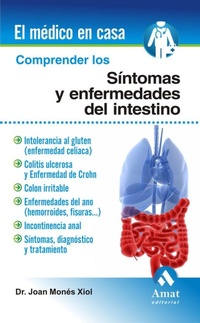 Abbildung von: Comprender los síntomas y enfermedades del intestino : intolerancia al gluten, colitis ulcerosa, colon irritable, enfermedades del ano, incontinencia anal, síntomas, diagnóstico y tratamiento - Amat Editorial