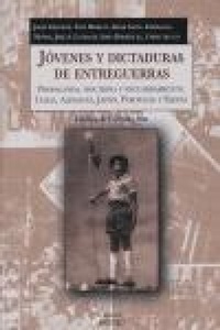Abbildung von: Jóvenes y dictaduras de entreguerras - Milenio Publicaciones S.L.