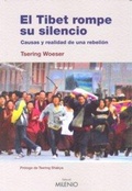 Cover: El T&iacute;bet rompe su silencio : causas y realidad de una rebeli&oacute;n - Milenio Publicaciones S.L.
