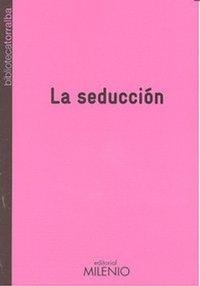 Abbildung von: La seducción - Milenio Publicaciones S.L.