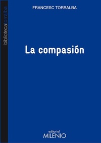 Abbildung von: La compasión - Milenio Publicaciones S.L.