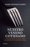 Cover: Nuestro veneno cotidiano (provisional) : la responsibilidad de la industria qu&iacute;mica en la epidemia de las enfermedades cr&oacute;nicas - EDICIONES PEN&Iacute;NSULA