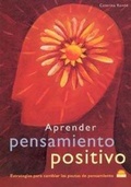 Cover: Aprender pensamiento positivo : estrategias para cambiar las pautas del pensamiento - Ediciones Oniro S.A.