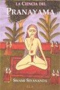 Abbildung von: La ciencia del pranayama - Ediciones Librería Argentina (ELA)